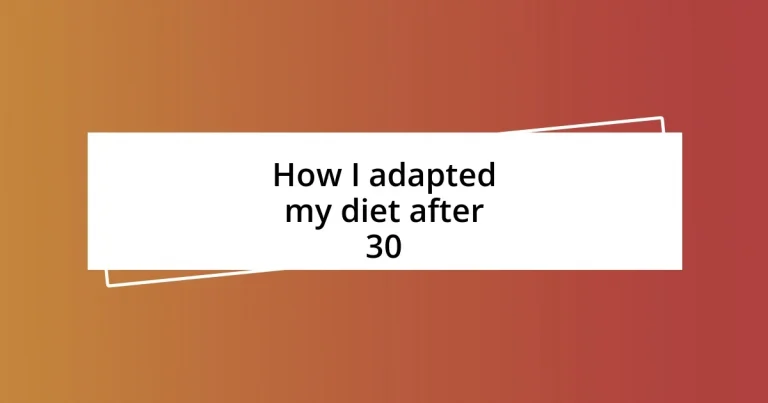 How I adapted my diet after 30