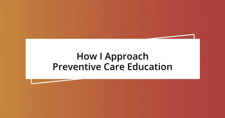 How I Approach Preventive Care Education