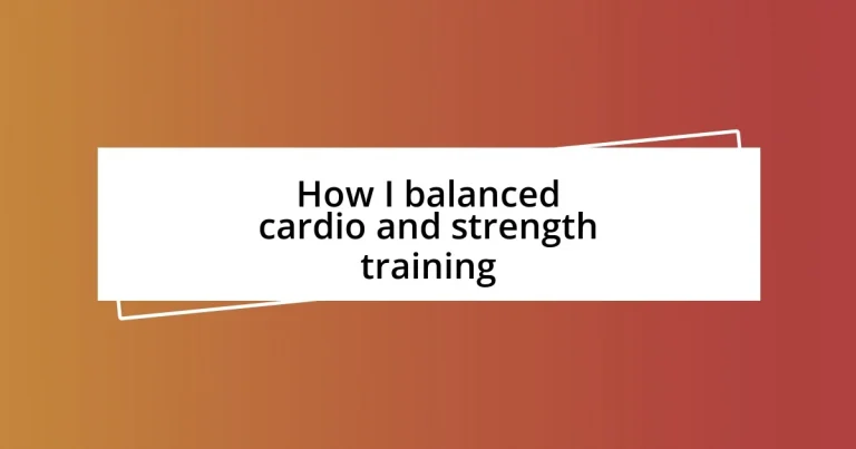 How I balanced cardio and strength training