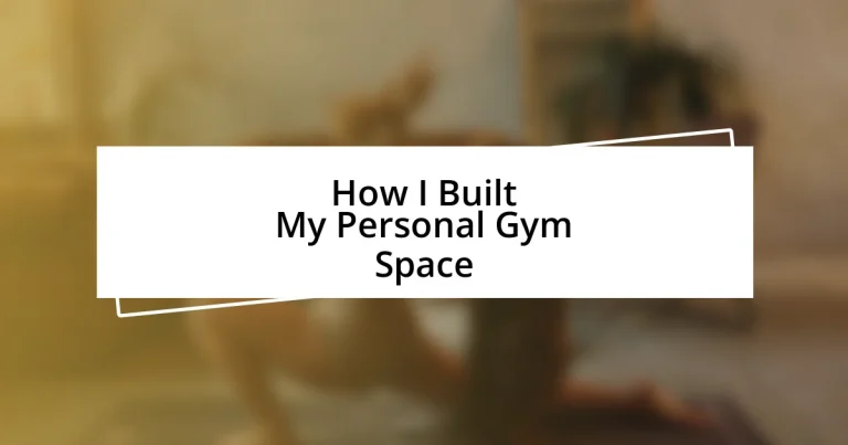 How I Built My Personal Gym Space