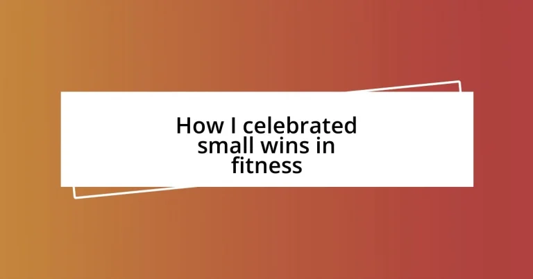 How I celebrated small wins in fitness