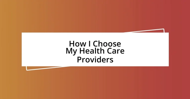 How I Choose My Health Care Providers