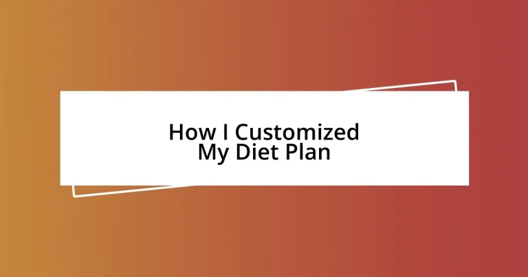 How I Customized My Diet Plan