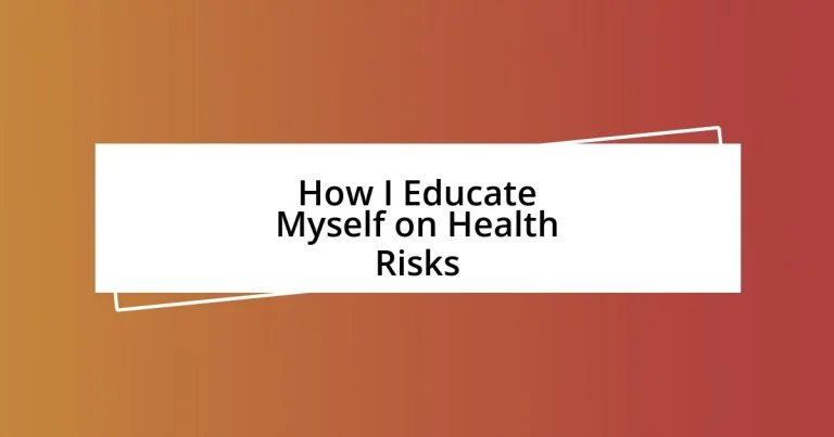 How I Educate Myself on Health Risks