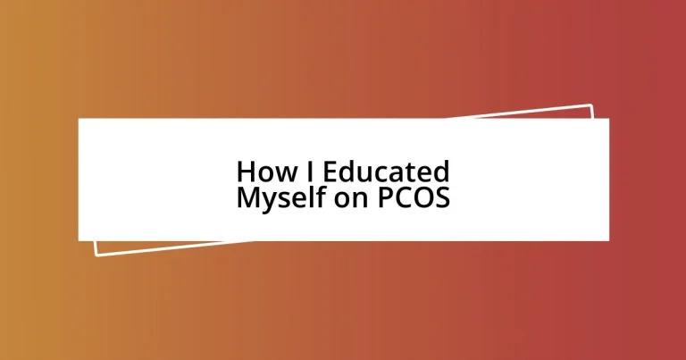 How I Educated Myself on PCOS