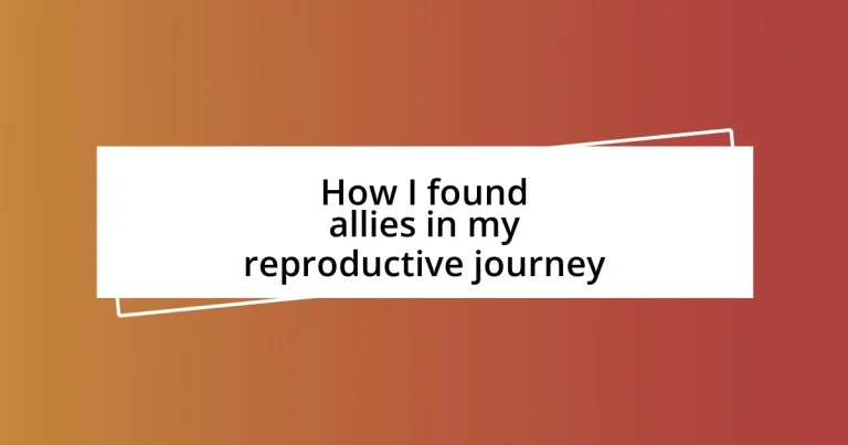 How I found allies in my reproductive journey