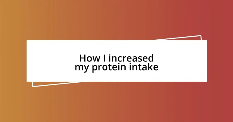 How I increased my protein intake