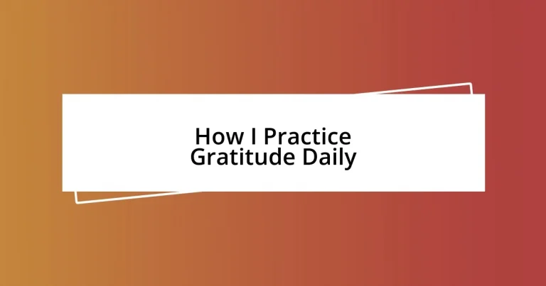 How I Practice Gratitude Daily