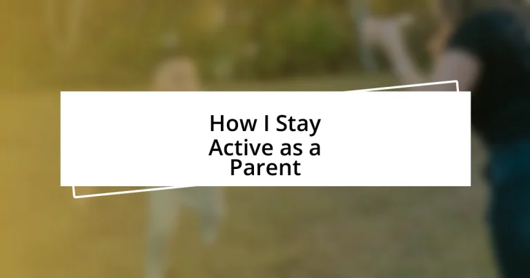 How I Stay Active as a Parent