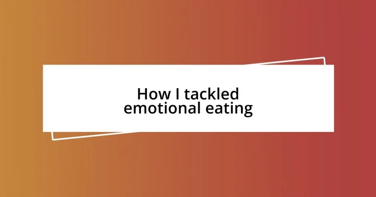 How I tackled emotional eating