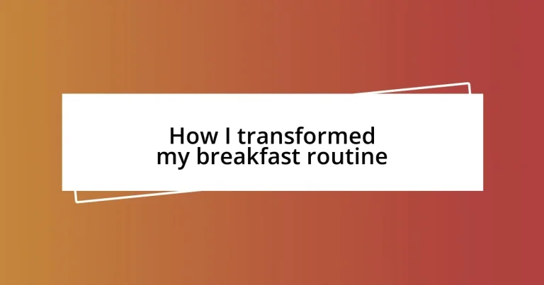 How I transformed my breakfast routine