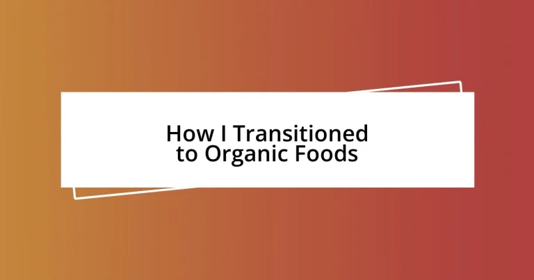 How I Transitioned to Organic Foods