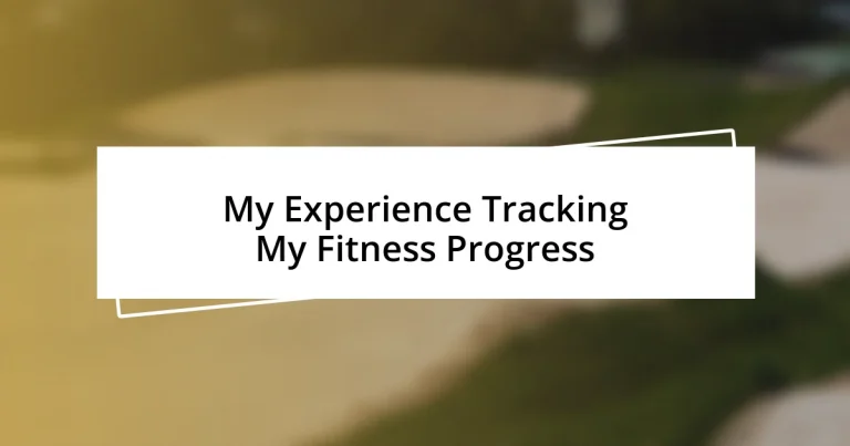 My Experience Tracking My Fitness Progress