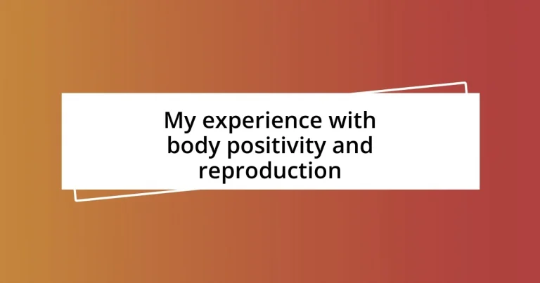 My experience with body positivity and reproduction