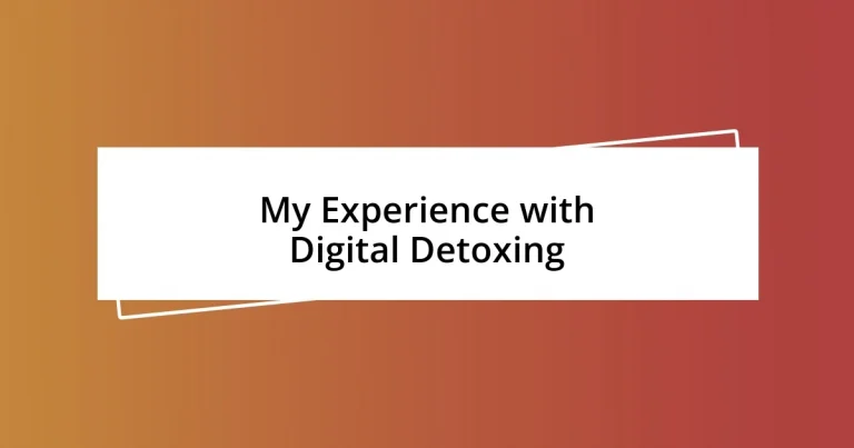 My Experience with Digital Detoxing