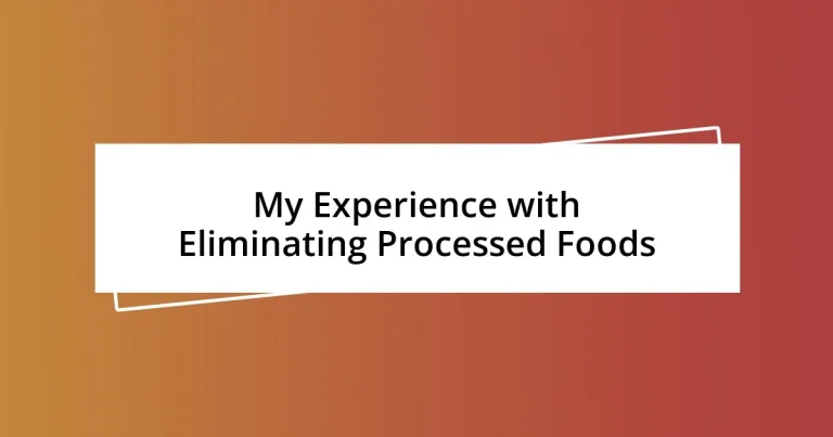 My Experience with Eliminating Processed Foods