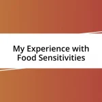 My Experience with Food Sensitivities