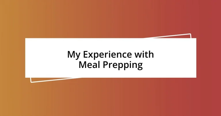 My Experience with Meal Prepping