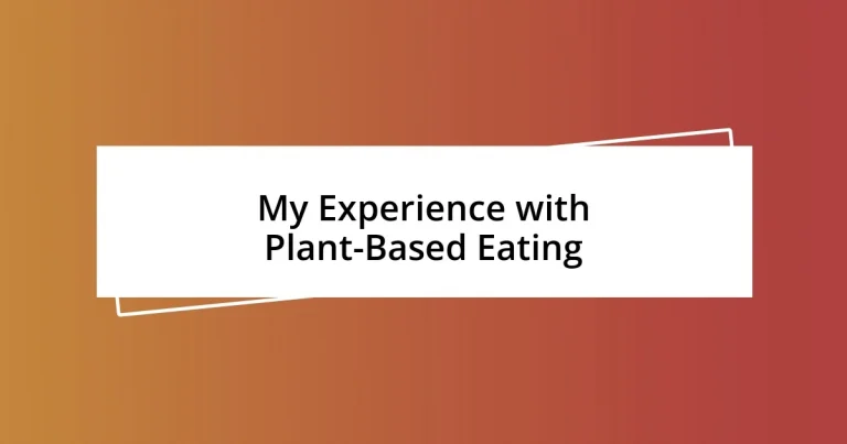 My Experience with Plant-Based Eating