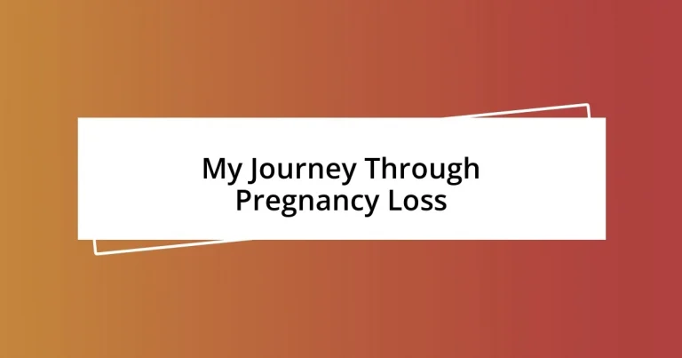 My Journey Through Pregnancy Loss