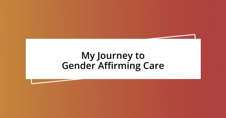 My Journey to Gender Affirming Care