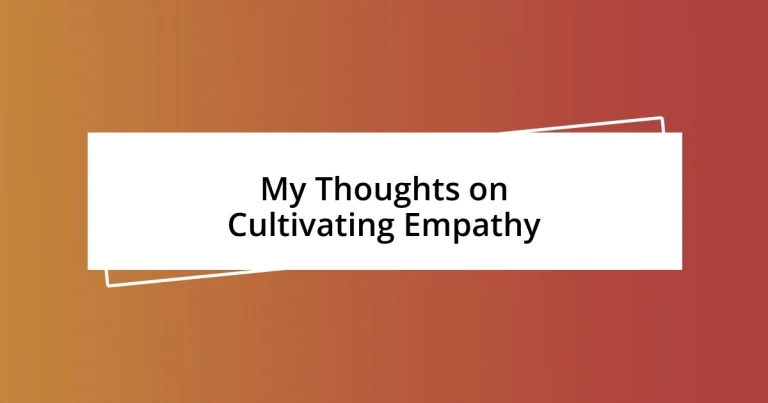 My Thoughts on Cultivating Empathy