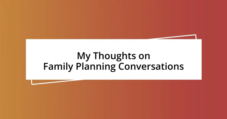 My Thoughts on Family Planning Conversations