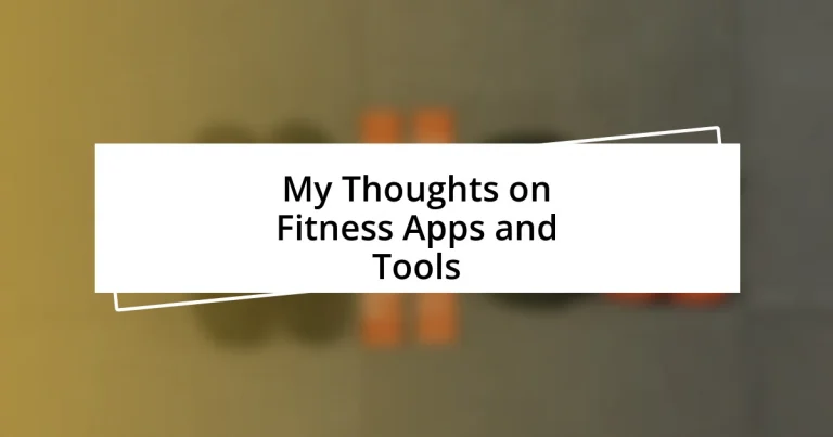 My Thoughts on Fitness Apps and Tools