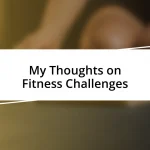 My Thoughts on Fitness Challenges