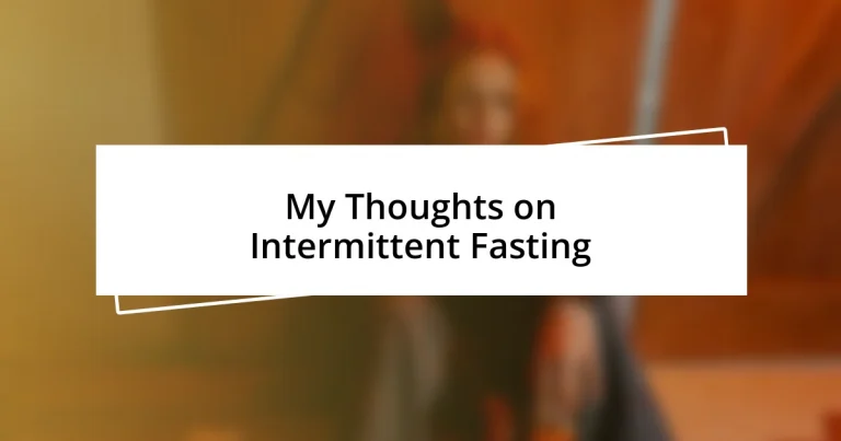 My Thoughts on Intermittent Fasting