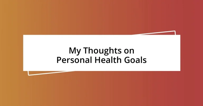 My Thoughts on Personal Health Goals