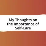 My Thoughts on the Importance of Self-Care