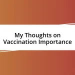 My Thoughts on Vaccination Importance