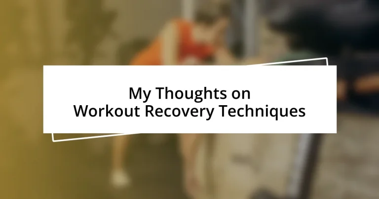 My Thoughts on Workout Recovery Techniques