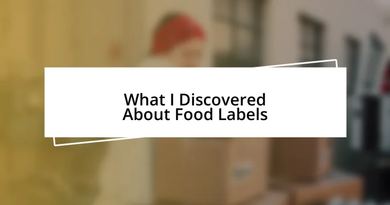 What I Discovered About Food Labels