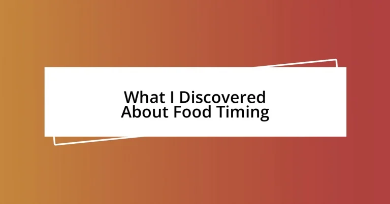 What I Discovered About Food Timing