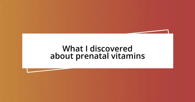 What I discovered about prenatal vitamins