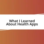 What I Learned About Health Apps