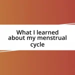 What I learned about my menstrual cycle