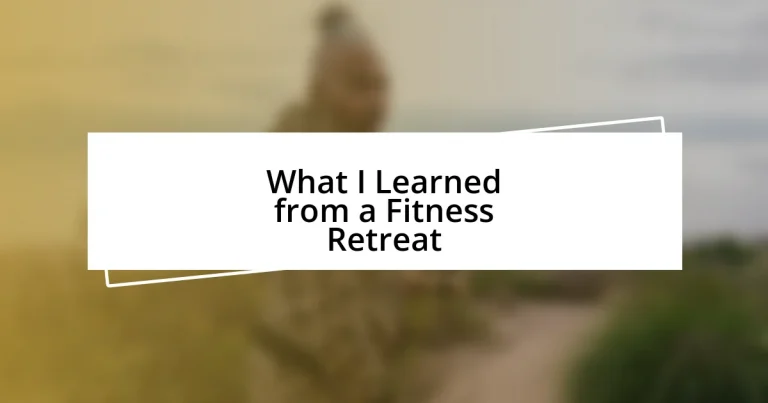 What I Learned from a Fitness Retreat