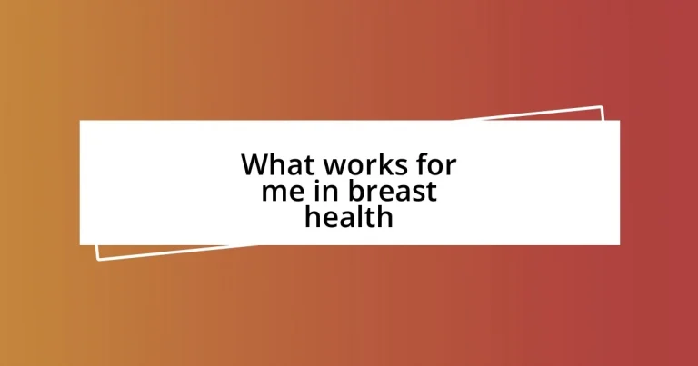 What works for me in breast health