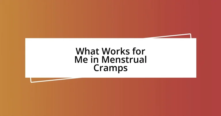 What Works for Me in Menstrual Cramps