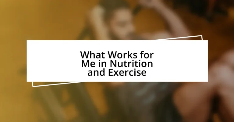 What Works for Me in Nutrition and Exercise