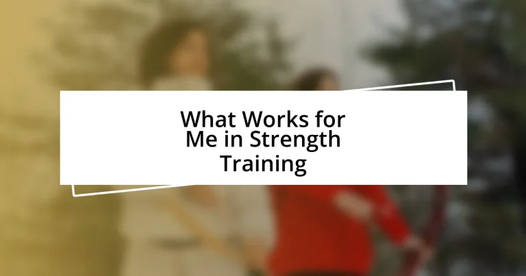 What Works for Me in Strength Training