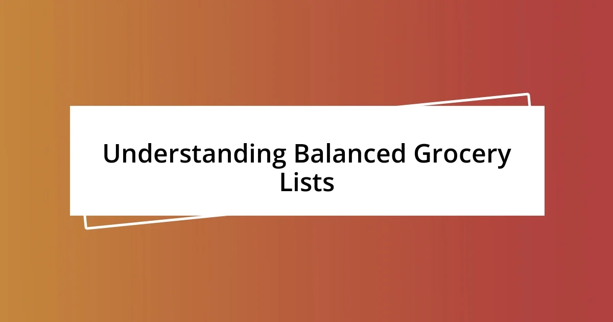 Understanding Balanced Grocery Lists