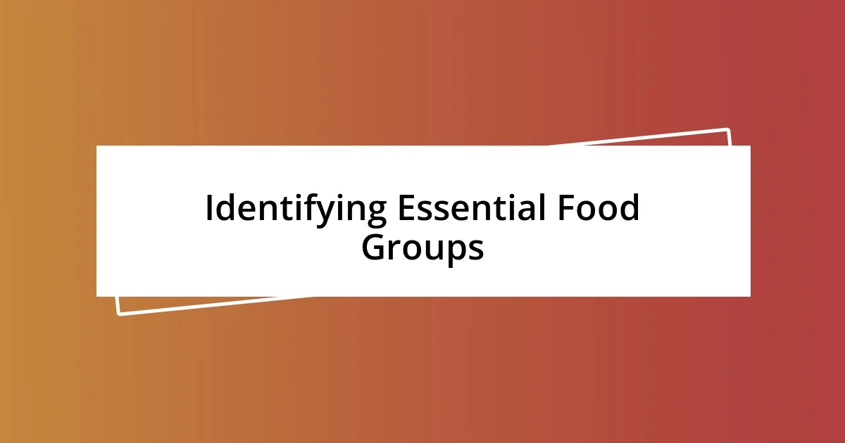 Identifying Essential Food Groups