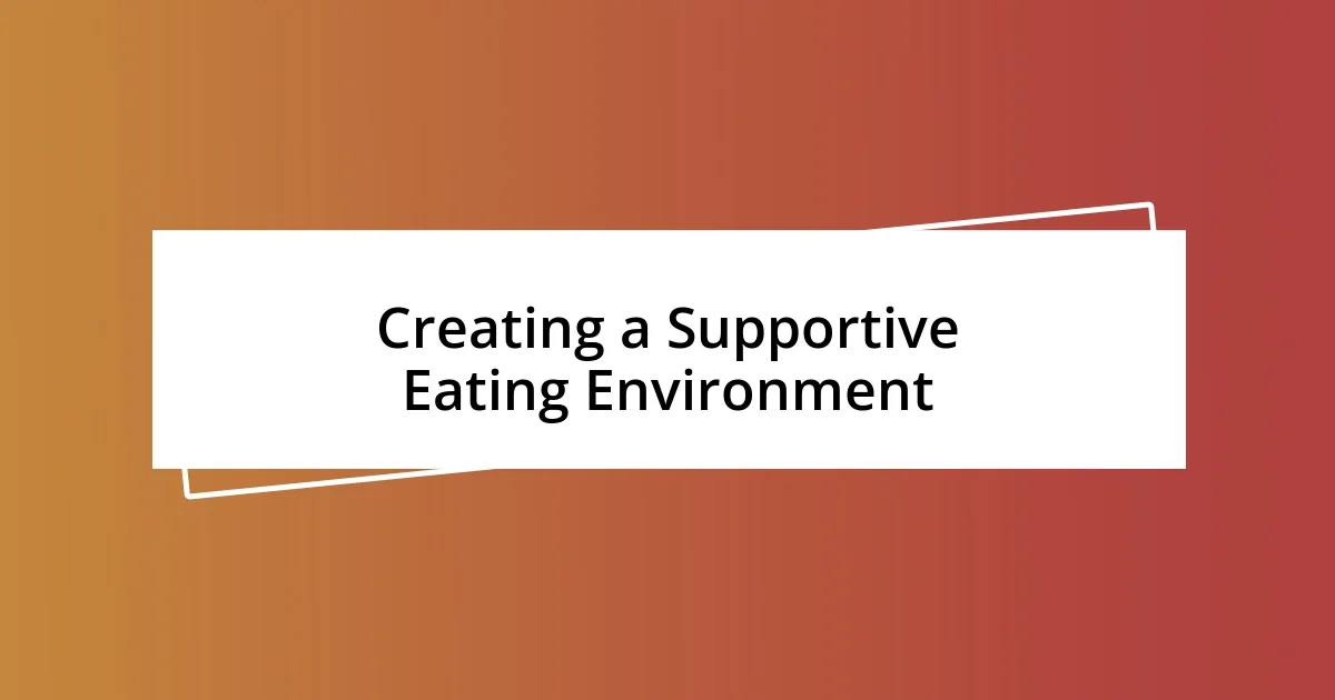 Creating a Supportive Eating Environment