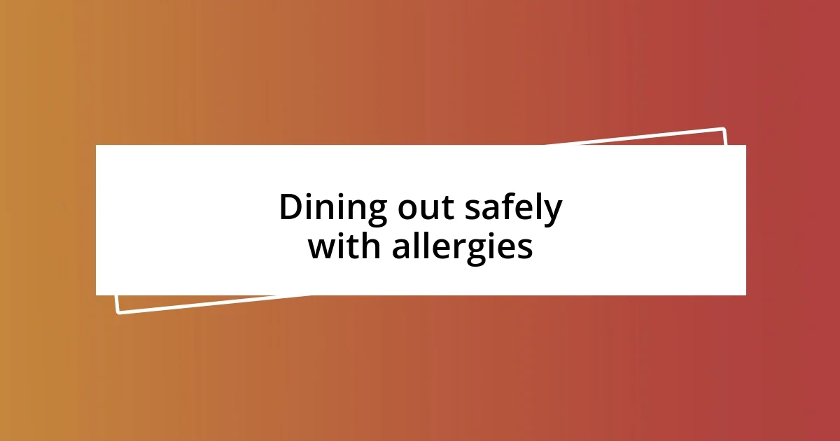 Dining out safely with allergies