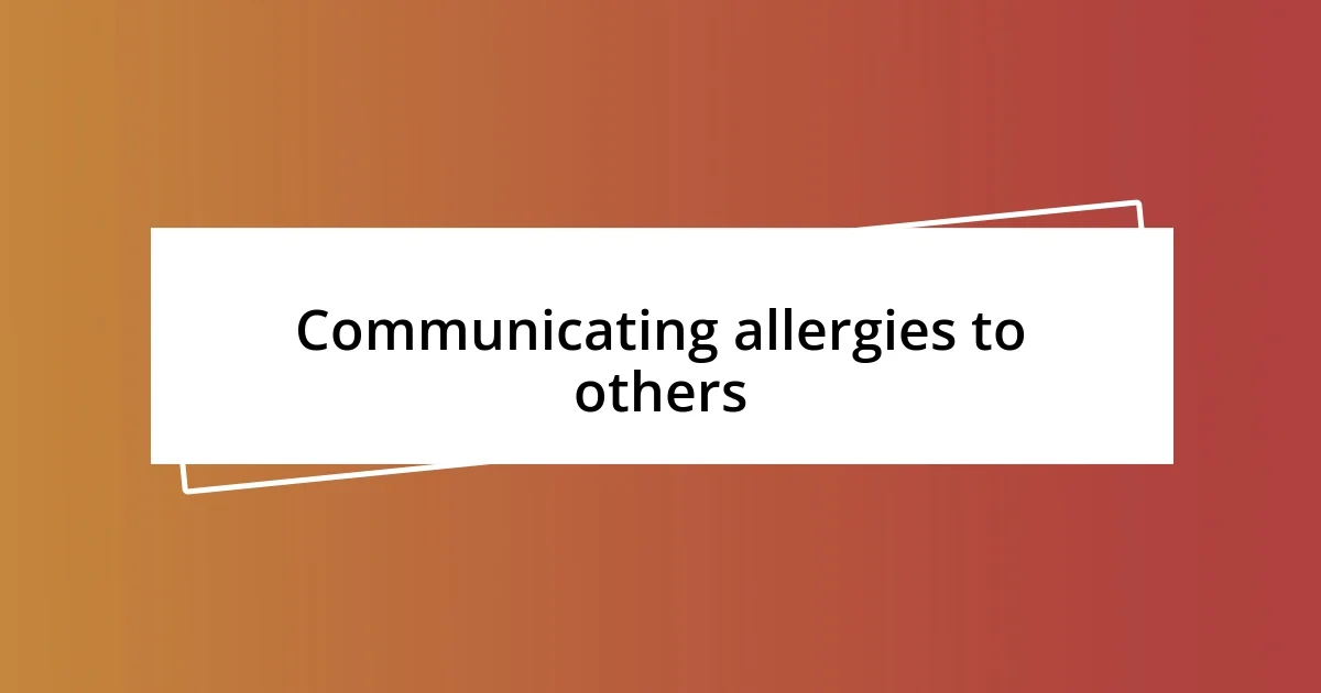 Communicating allergies to others