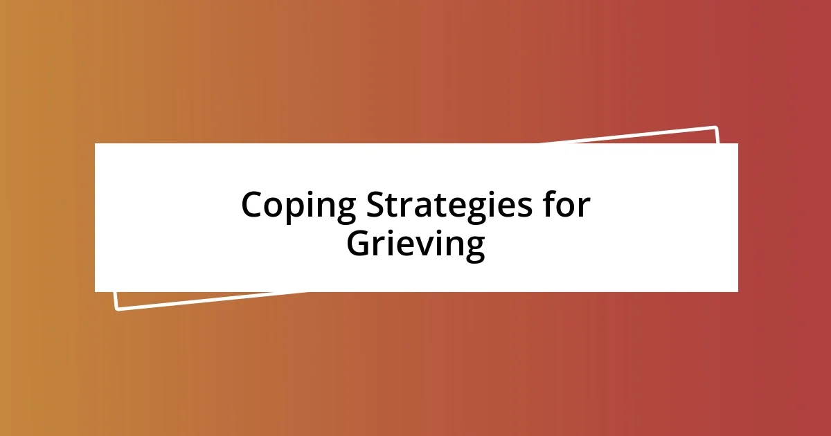 Coping Strategies for Grieving